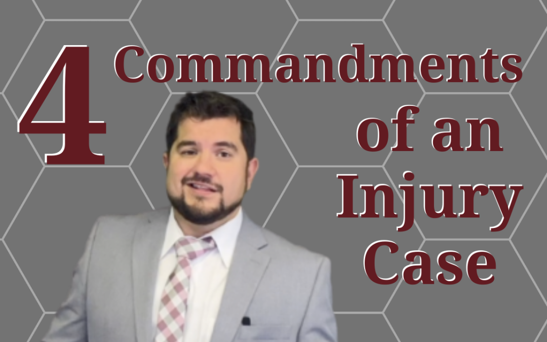 Four Commandments of an Injury Case