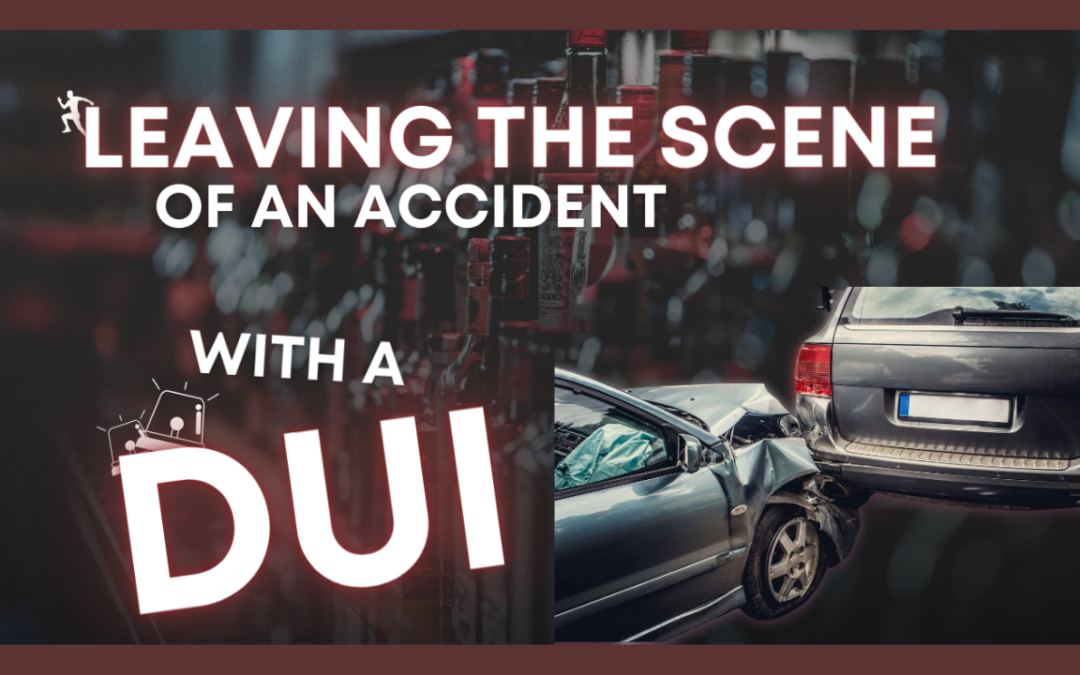 Leaving the Scene After a DUI