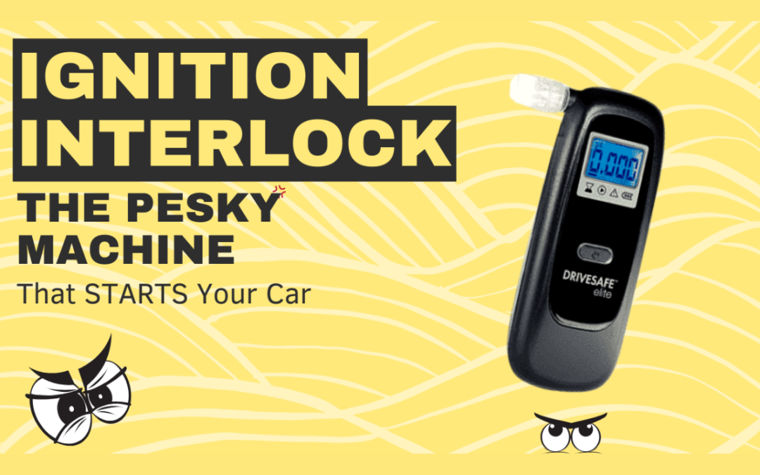 How to Understand an Ignition Interlock Device