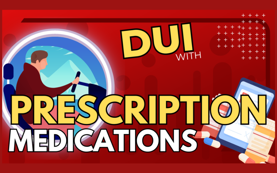 DUI Charges with Prescription Pills