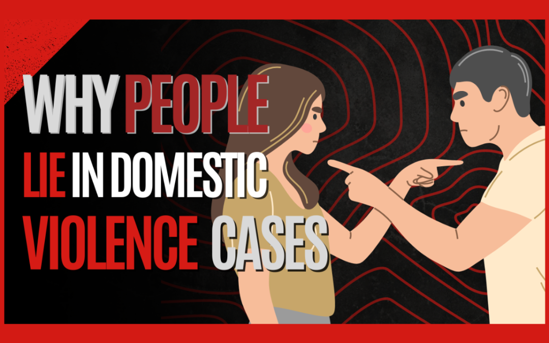 Why Do People Lie in Domestic Violence Situations?