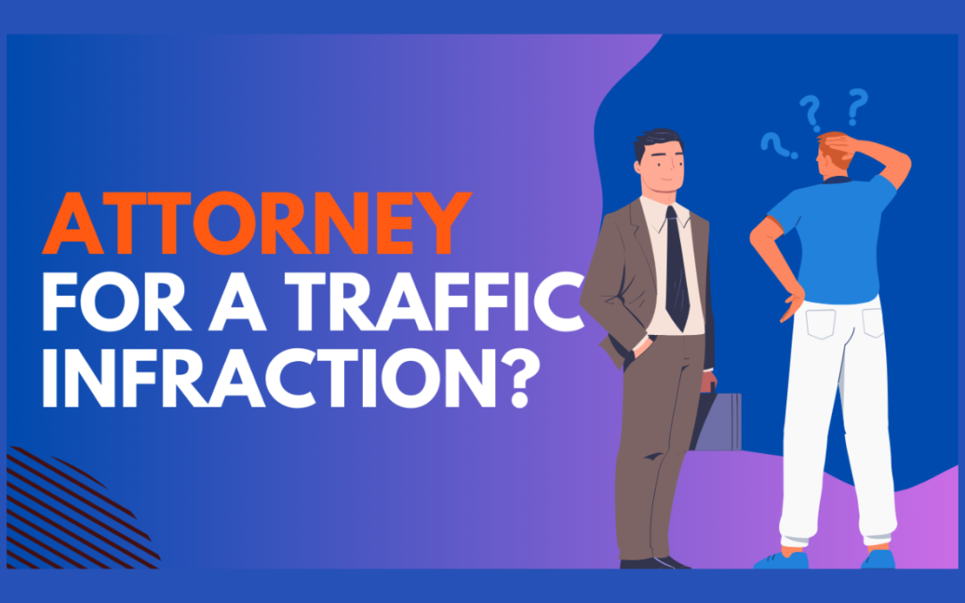 Do I Need to Hire an Attorney for an Indiana Traffic Infraction?