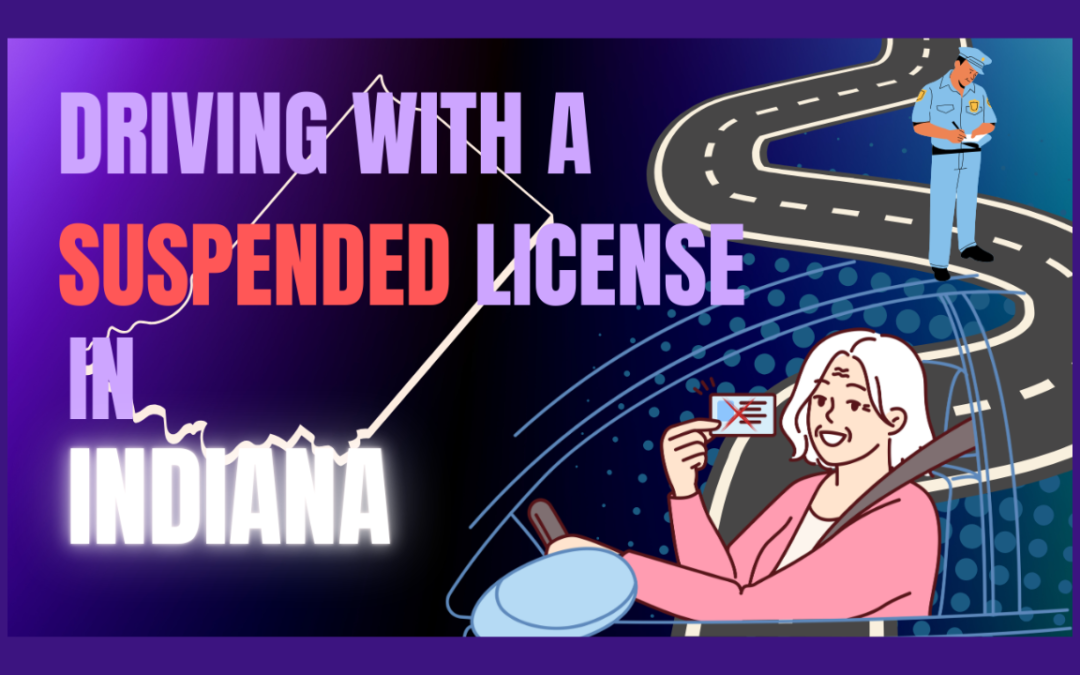Driving With a Suspended License in Indiana