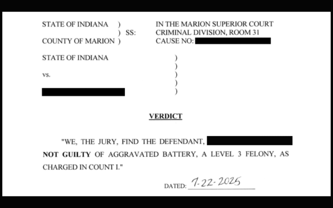 Not Guilty Verdict in Aggravated Battery Case: A Major Win for Self-Defense and Indiana Criminal Defense