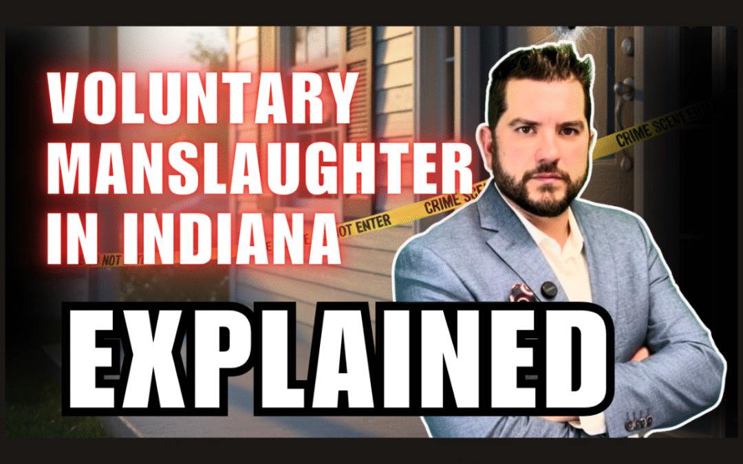When Fear Turns Into a Felony: Understanding Voluntary Manslaughter in Indiana