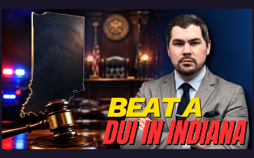 What Are the Best Ways to Fight a DUI in Indiana?
